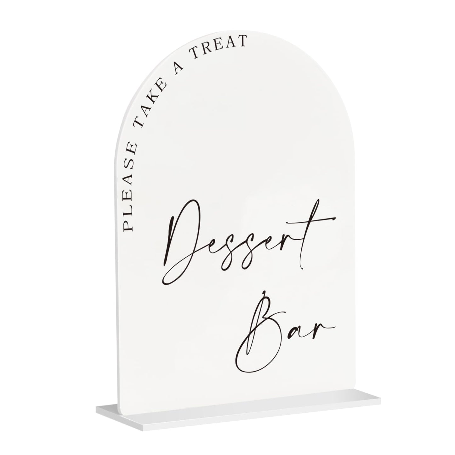 Acrylic Dessert Bar Sign – 6x8” Arch Tabletop Sign with Base, 1/8” Thick – Modern Wedding Dessert Table Décor, Party Reception Candy Bar Signage White