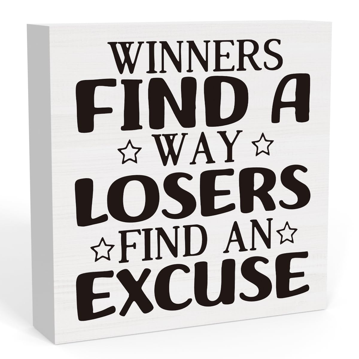 Winners Find A Way Losers Find An Excuse Sign Inspirational Sign Desk Decor Motivational Positive Affirmation Gifts Box Sign For Office Home Dorm Tabletop Shelf Decoration 5 x 5 inch