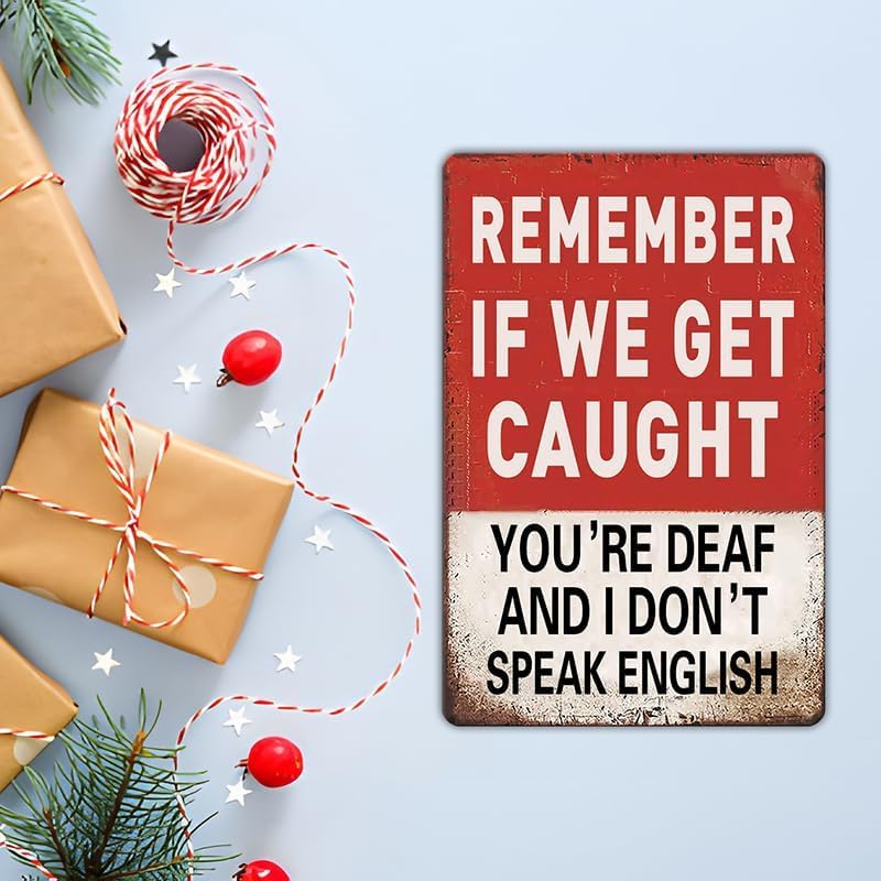 Humorous "Remember If We Get Caught" Metal Sign for Men and Boys, Ideal Room Decor for Man Cave, Bedroom, and Bar 12" * 8" (937)