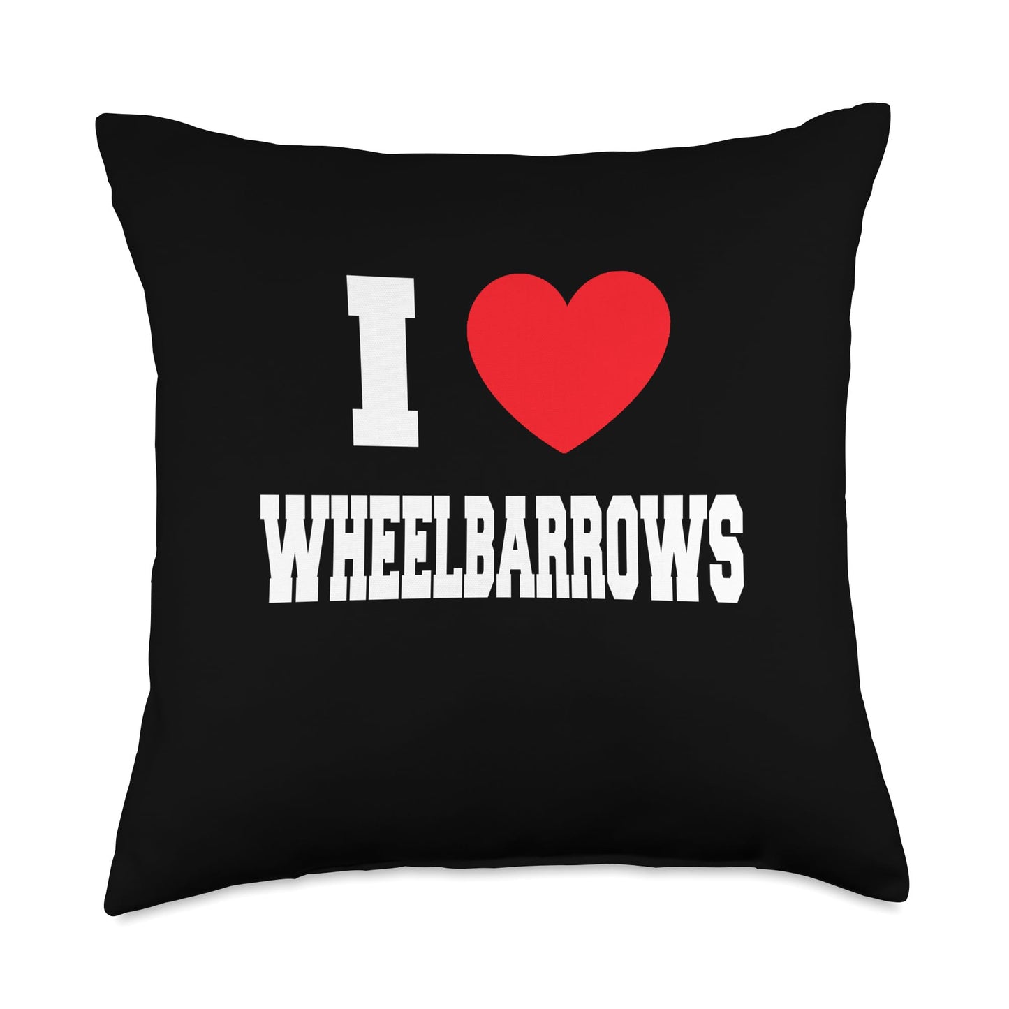 I Love Wheelbarrows Throw Pillow