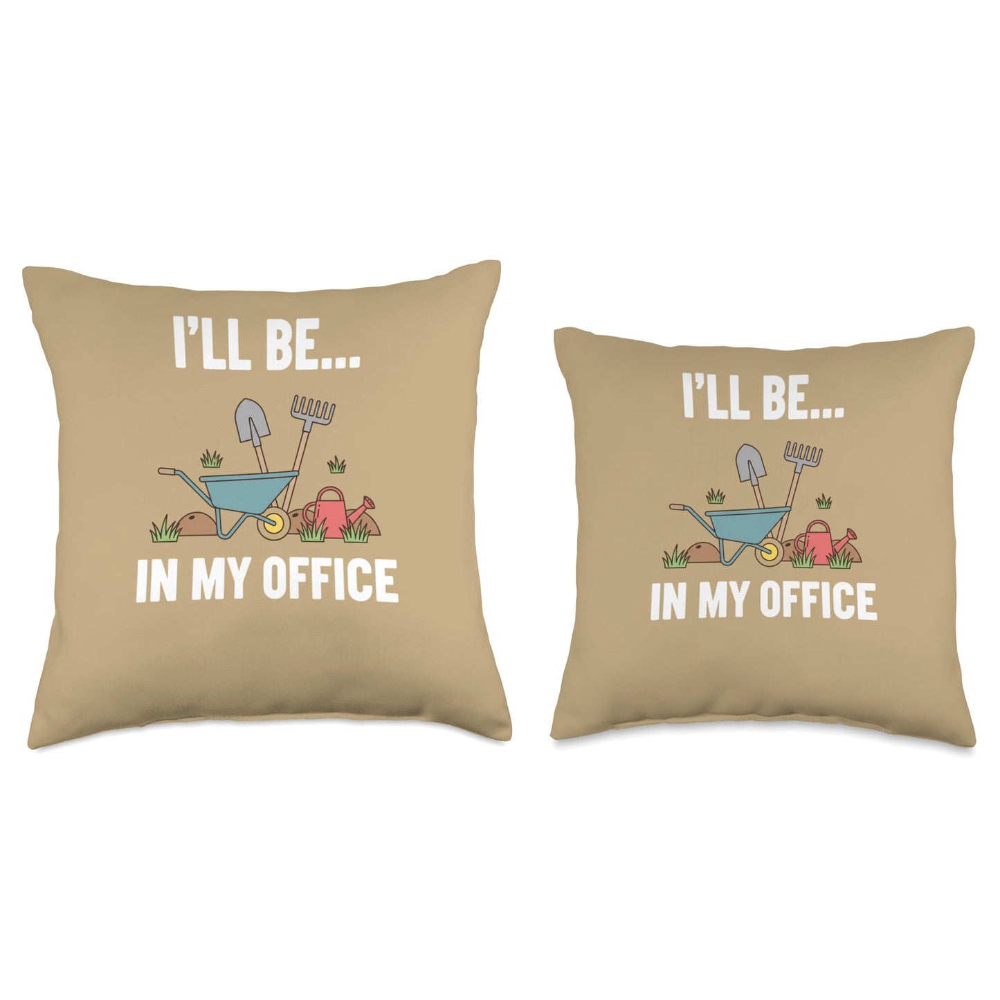 I'll Be in My Office Gardening Humor for Kids Wheelbarrow Throw Pillow