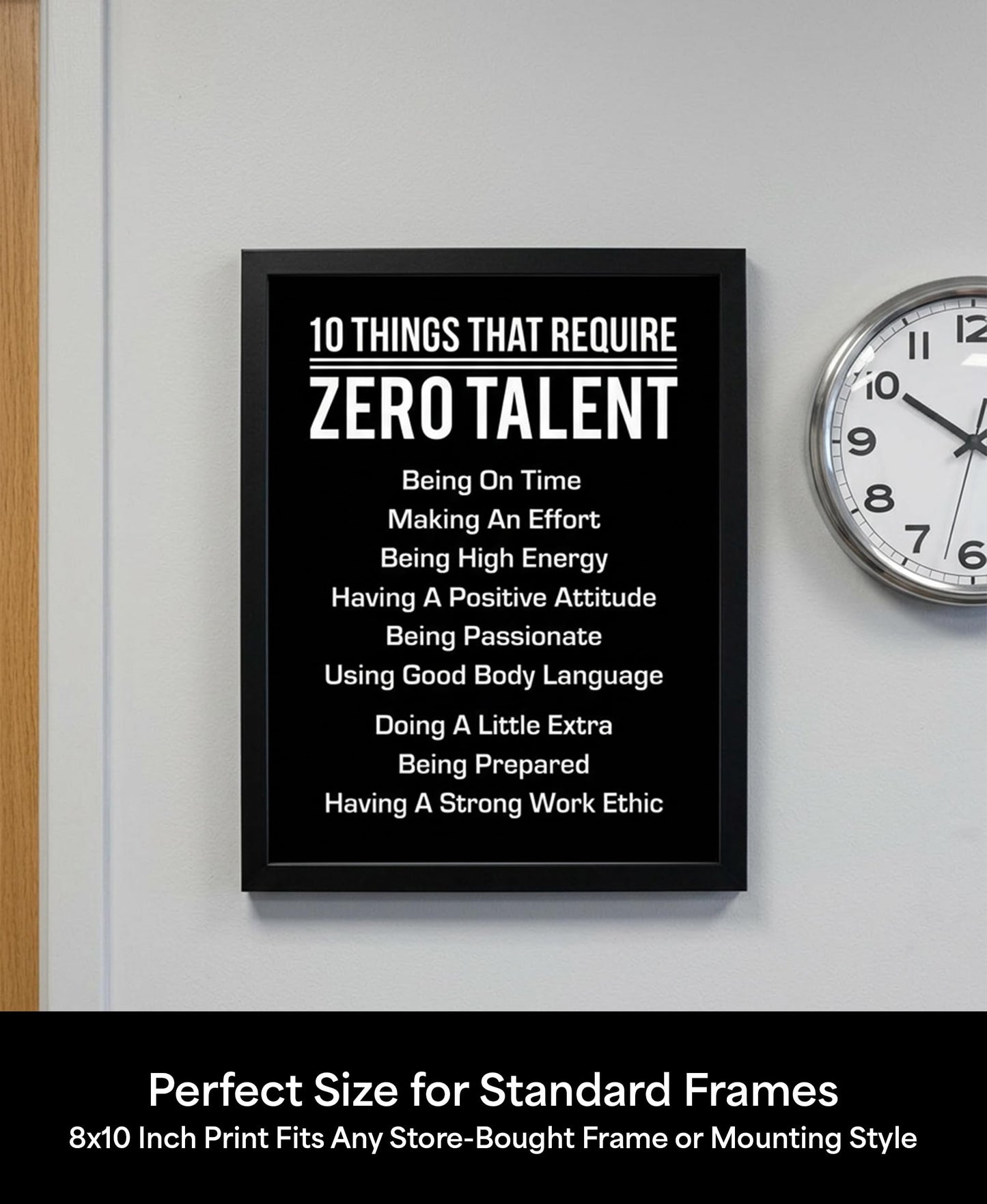 10 Things That Require Zero Talent -Motivational Wall Decor, 8x10 Inches Unframed Office Wall Art Print, Inspirational Leadership Quote Poster for Work, Gym, Classroom and Team Building