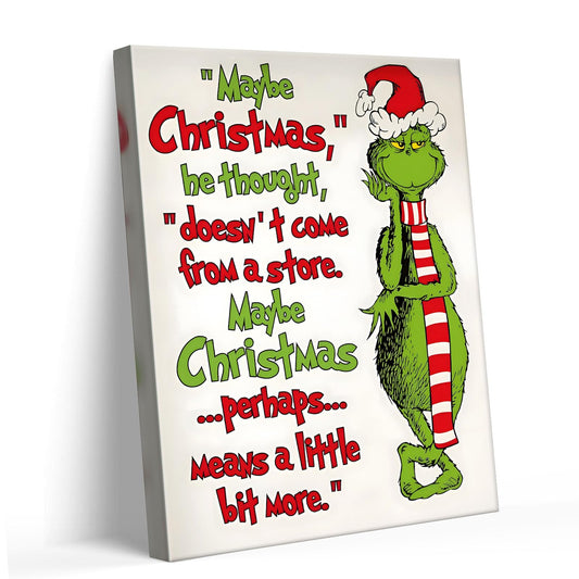 Christmas Canvas Wall Art Decor - “Maybe Christmas Means a Little Bit More” Holiday Quote Decor - 16x20 inch Whimsical Festive Wall Decoration for Room or Office - Premium Quality Canvas Print