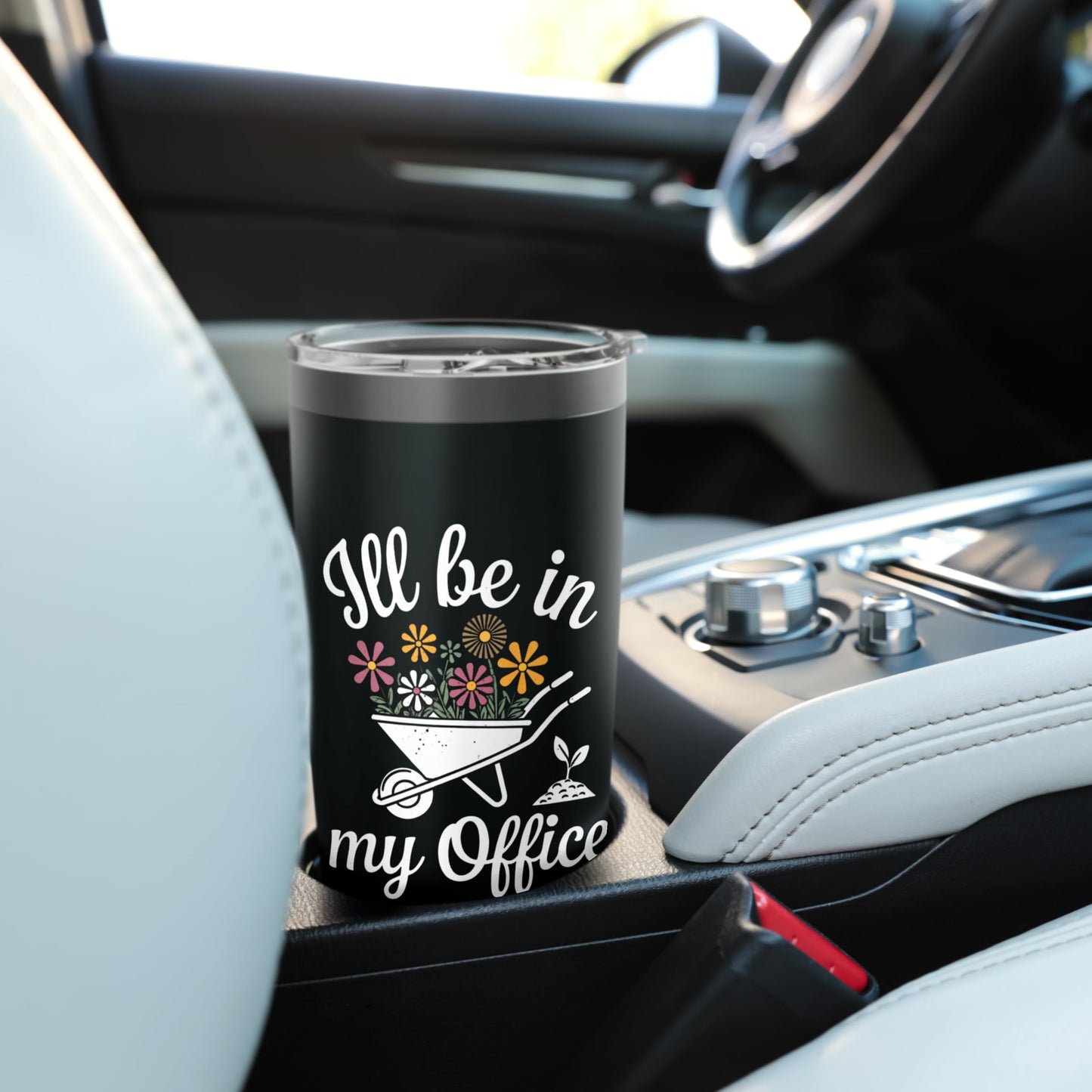 Garden Lover Wheelbarrow I'll Be In My Office Stainless Steel Insulated Tumbler