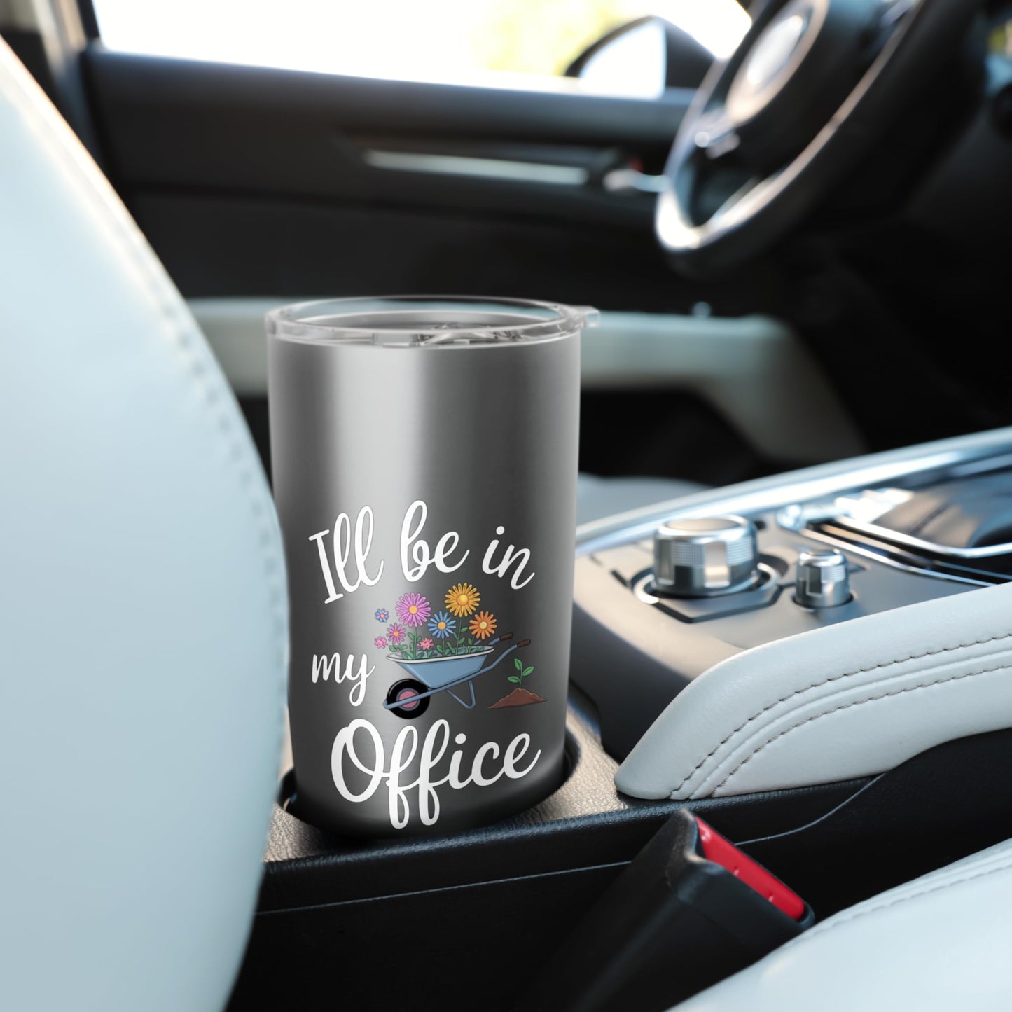 Garden Lover Wheelbarrow I'll Be In My Office Stainless Steel Insulated Tumbler