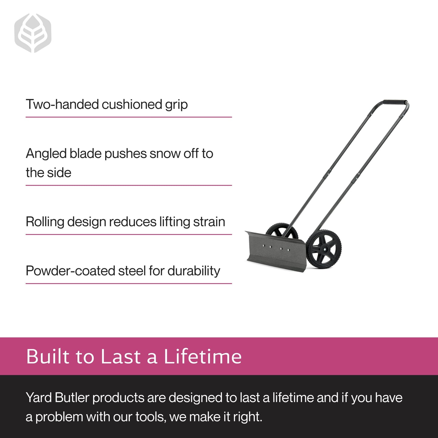Yard Butler IRSPP-24 Snowplow Rolling Push Shovel - No-Bend Shovel for Easy Snow Clearing - Ergonomic Design - Two-Handed Cushioned Grips - Powder-Coated Steel Construction - Simple Assembly