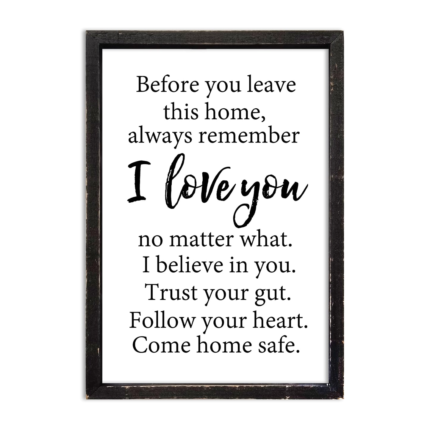 Before You Leave This Home Sign Wall Art Decor 16x11 Inch Rustic Farmhouse Living Room I Love You Inspirational Family Wood Framed Sign Entryway Motivationa And Romantic Wall Hang (Black)