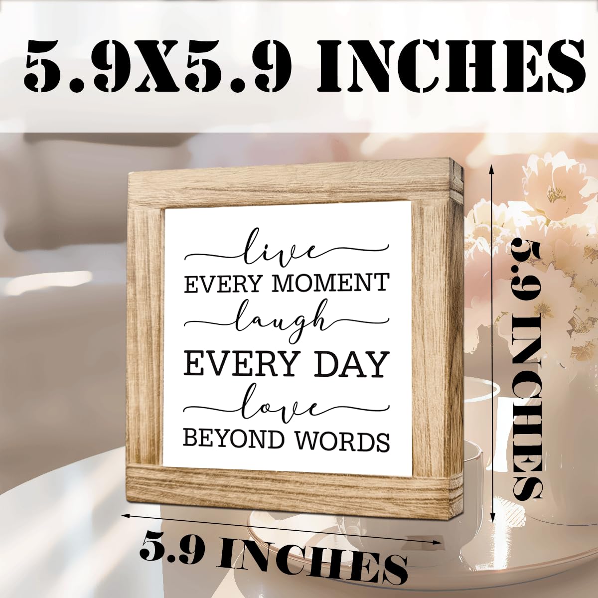Wood Home Sign Live Every Moment Laugh Every Day Love Beyond Words Inspirational Solid Wood Plaque Rustic Handmade Home Decor For Farmhouse Living Room Entryway Table Rustic Wooden Sign 5.9x5.9 Inch