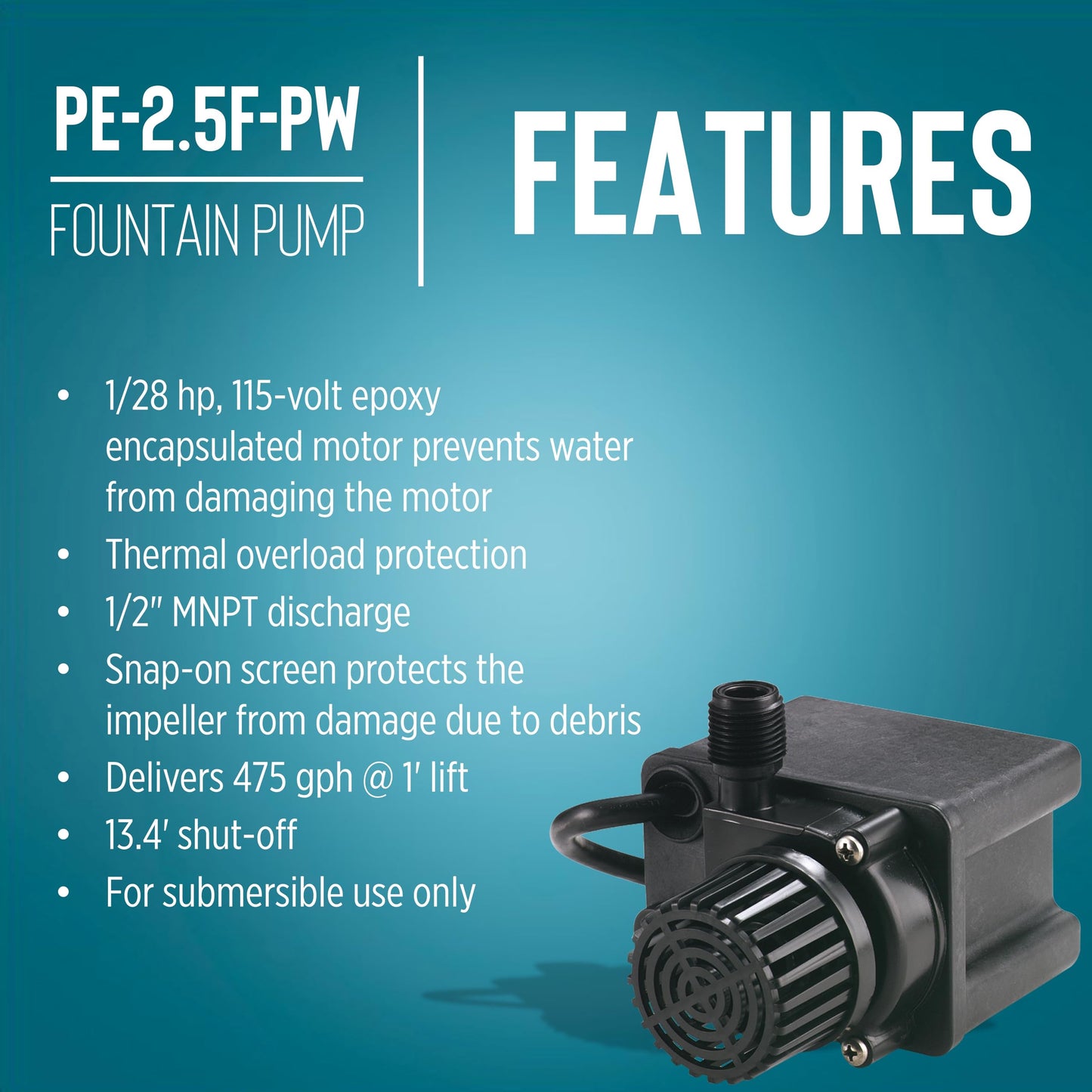 Little Giant PE-2.5F-PW 115 Volt, 1/28 HP, 475 GPH Submersible Direct Drive Pump for Small Ponds or Fountain with 15-Ft. Cord, Black, 566612