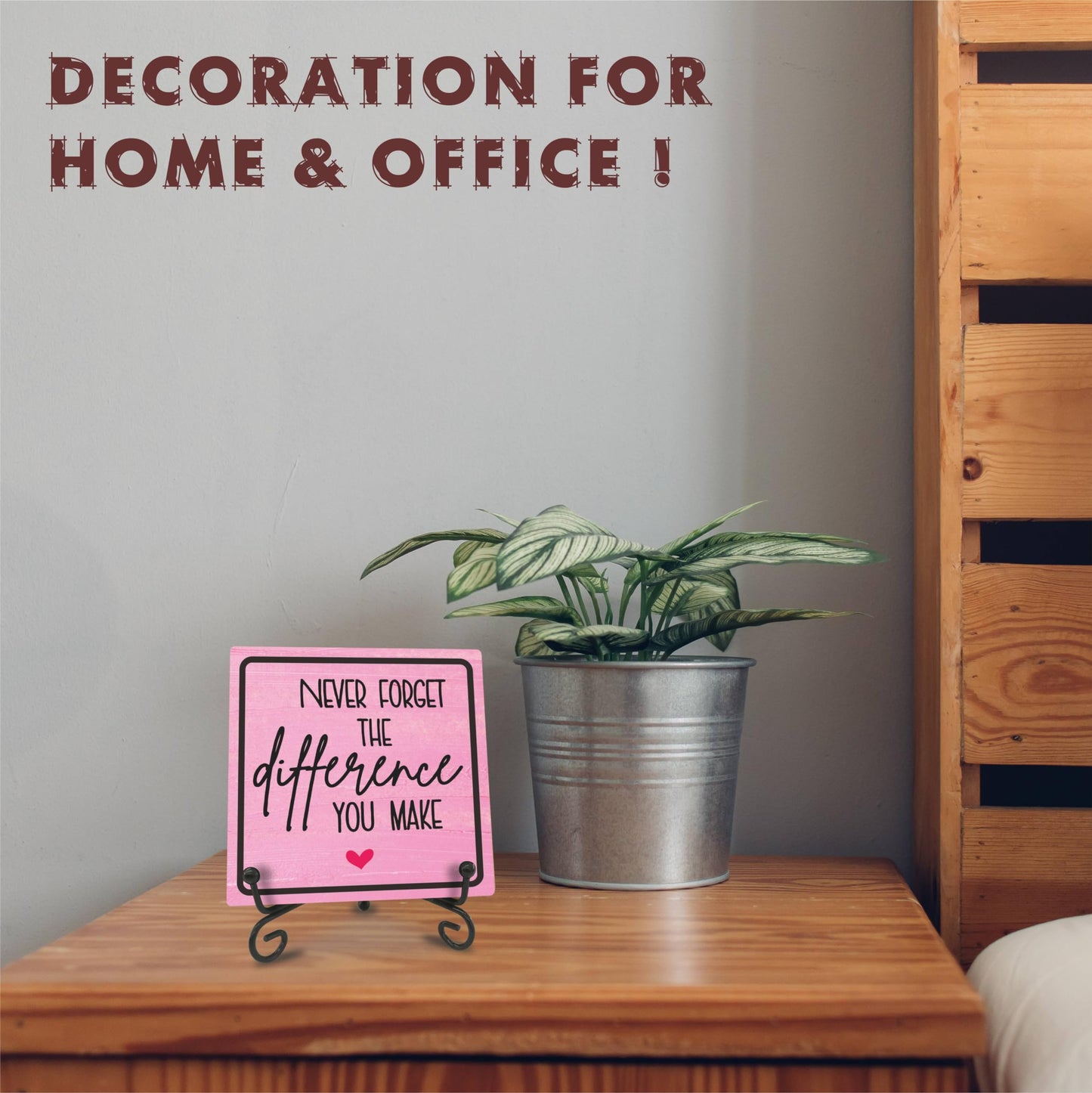 Home Office Wooden Sign Decor,〝NEVER FORGET THE difference YOU MAKE〞 Positive Reminder Sign With A Metal Support, Home Office Desk Decor, Gifts For Families, Friends & Coworkers(Pink) - D04