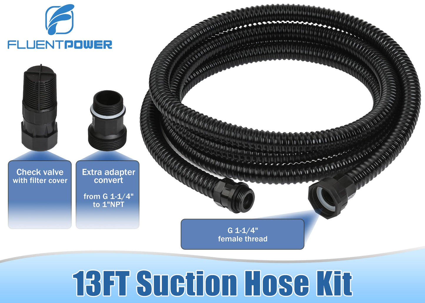 FLUENTPOWER 13FT x 1" Suction Hose Kit with Check Valve, Corrugated Pipe 13ft Long, Water Intake Hose Set, Aspiration Hose for Shallow Well Sprinkler Garden Booster Pump with 1” Female Inlet