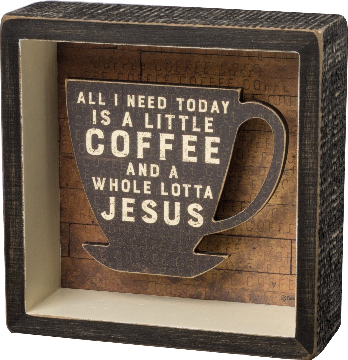 Primitives By Kathy A Little Coffee and a Whole Lotta Jesus Shadow Reverse Home Décor Sign, Black, Brown, 5x5 Inch (Pack of 1)
